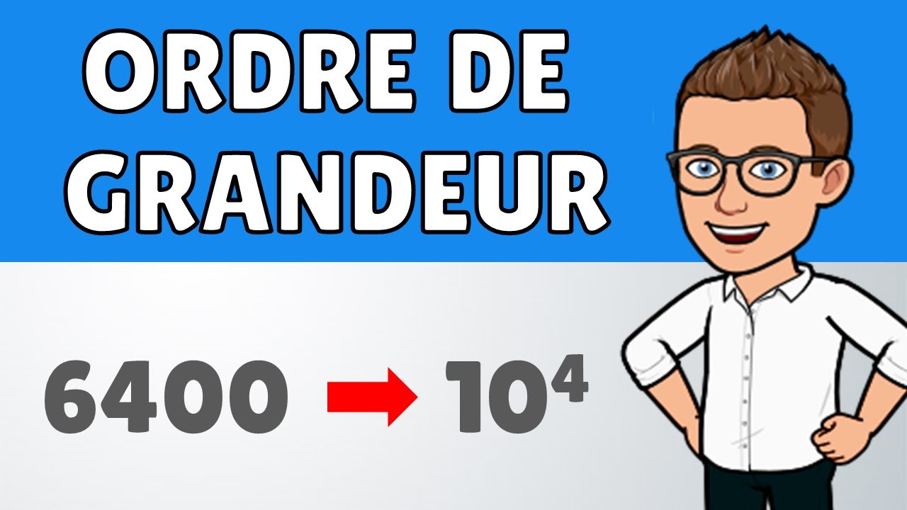 Déterminer l'ordre de grandeur d'un nombre 💡 Méthode simple | Mathématiques