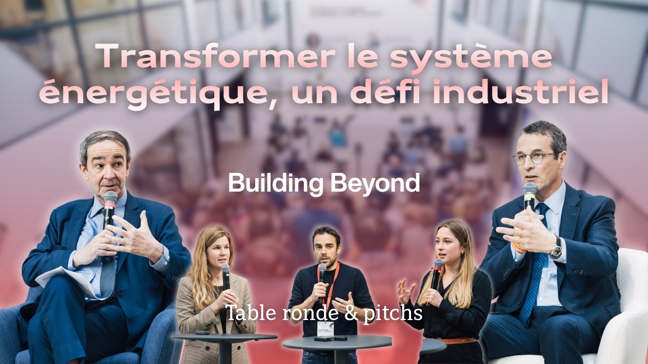 Building Beyond 2026 : Transformer le système énergétique, un défi industriel